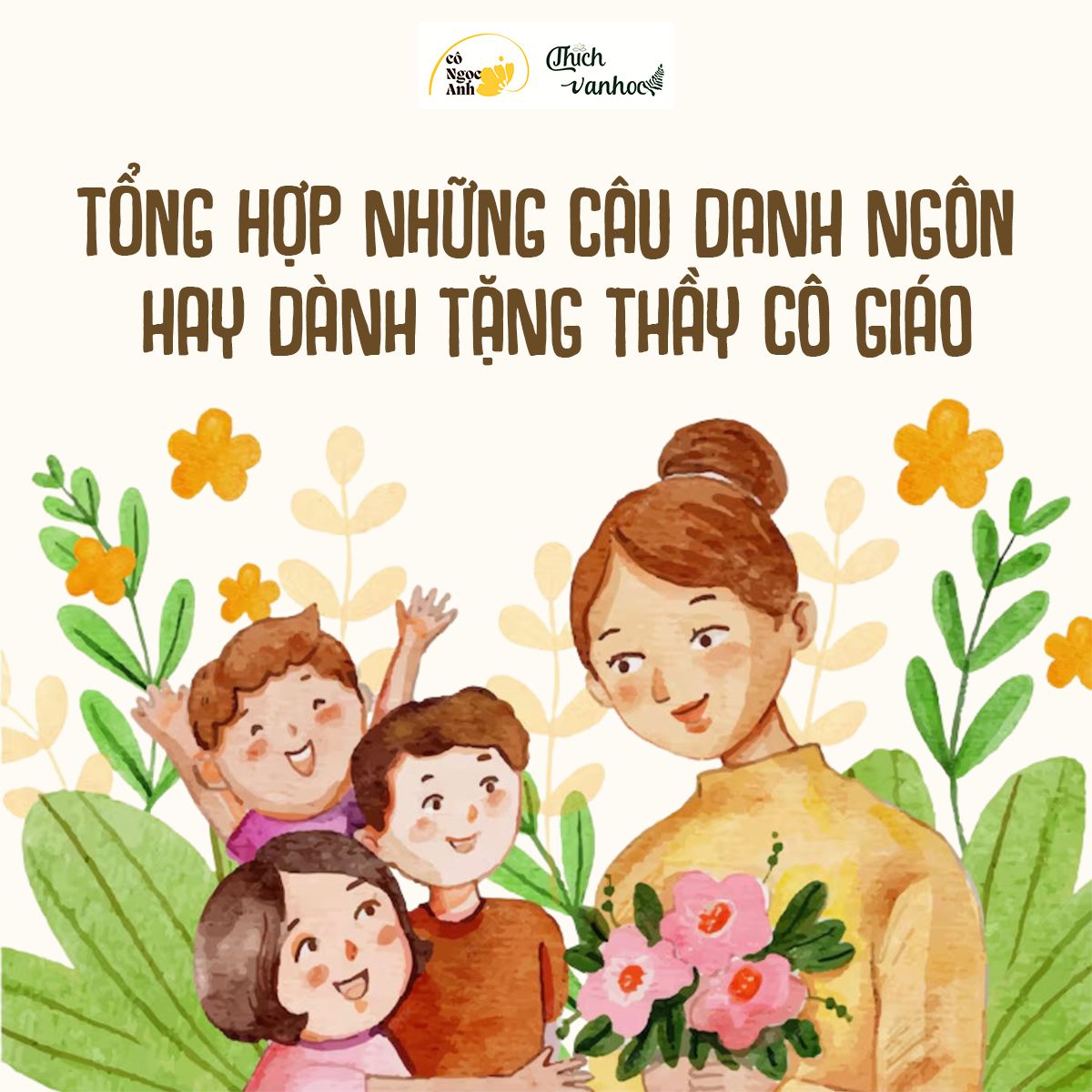 Tổng hợp những câu danh ngôn ý nghĩa dành tặng thầy cô giáo
