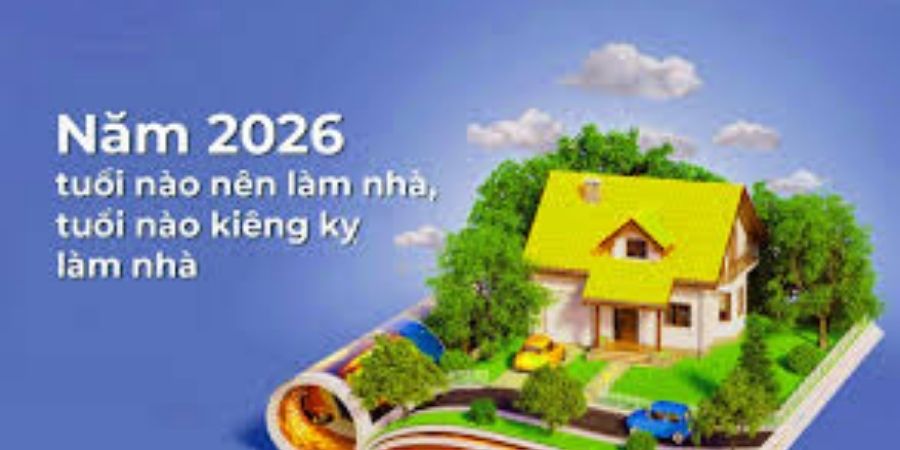 Hướng dẫn các tuổi nên tránh động thổ làm nhà trong năm 2026