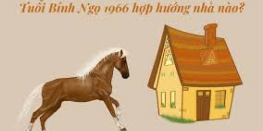 Xem chi tiết hướng nhà hợp tuổi Bính Ngọ 1966