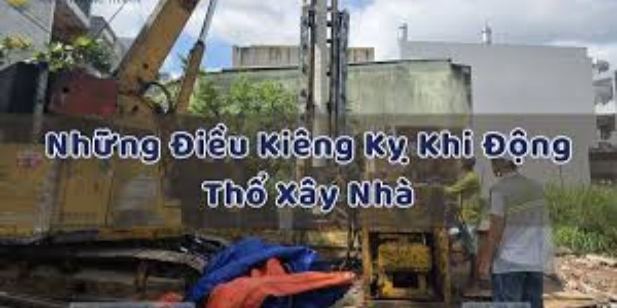 Xem chi tiết những điều kiêng kỵ khi động thổ xây nhà