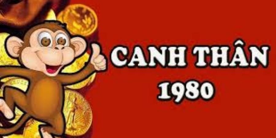 Xem chi tiết tổng quan về người sinh năm 1980 tuổi Canh Thân