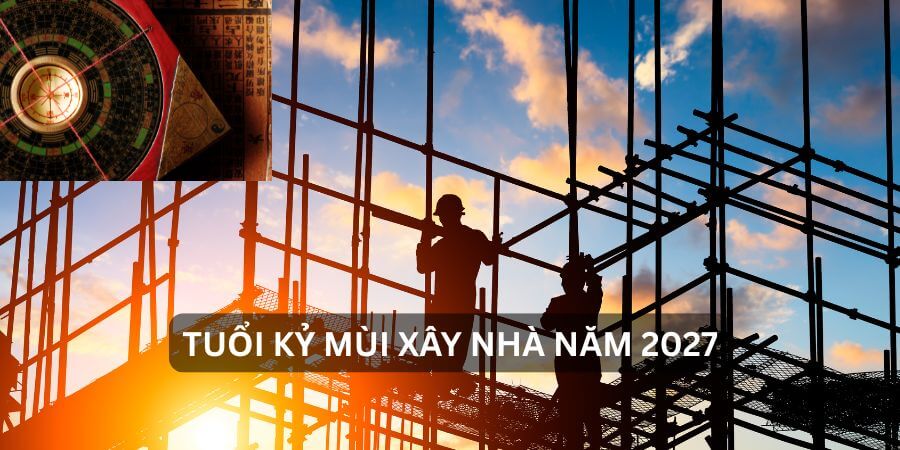 hướng dẫn tuổi kỷ mùi xây nhà hướng đông bắc