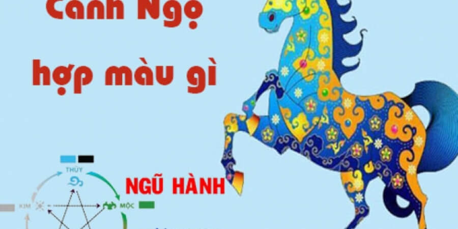 Xem thêm màu sắc phong thủy hợp tuổi Canh Ngọ