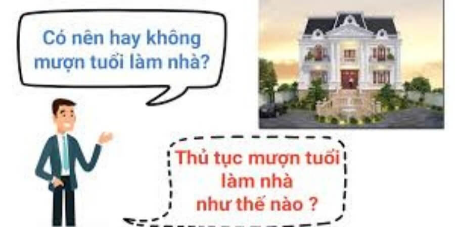 Cách mượn tuổi xây nhà