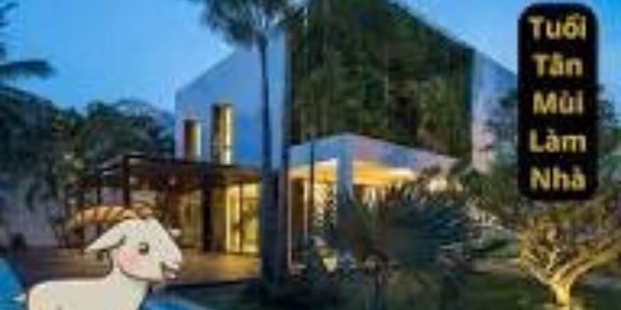 Xem thêm uổi Kỷ Mùi xây nhà hướng Tây Nam có tốt không? Giải mã phong thủy chi tiết